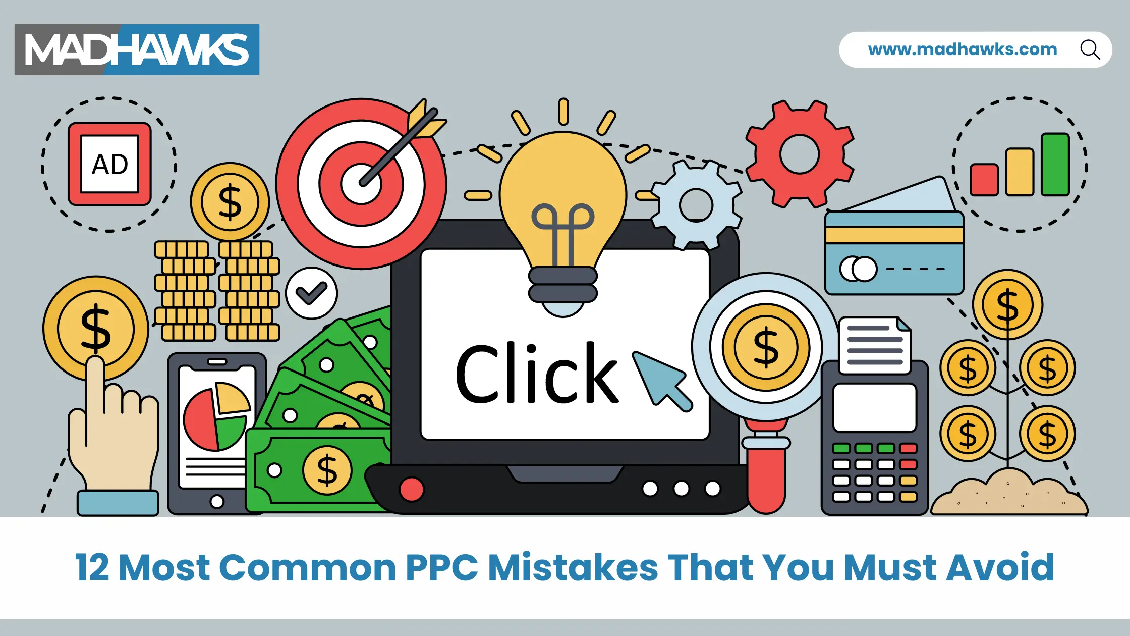 12 Most Common PPC Mistakes That You Must Avoid